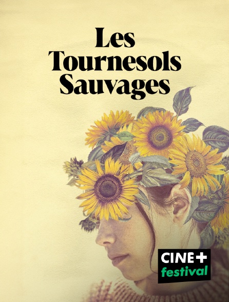 CINE+ Festival - Les tournesols sauvages