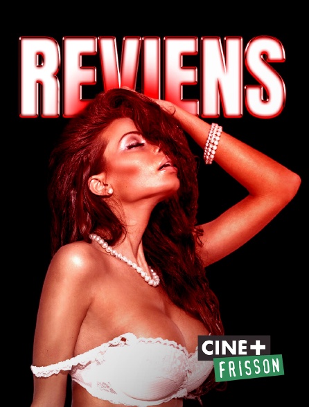 Ciné+ Frisson - Reviens