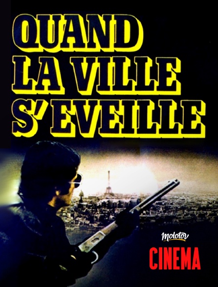 Molotov Channels Cinéma - Quand la ville s'éveille