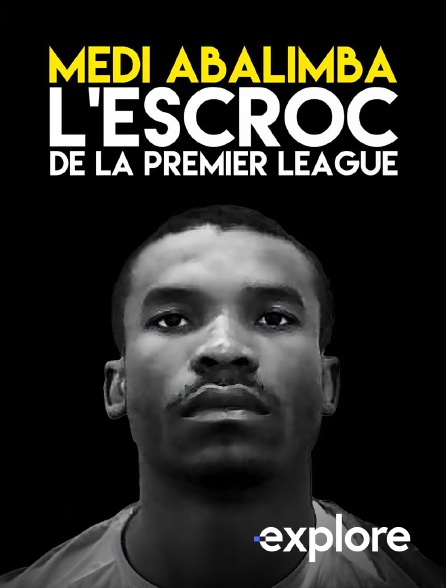 EXPLORE - Medi Abalimba : L'Escroc de la Premier League