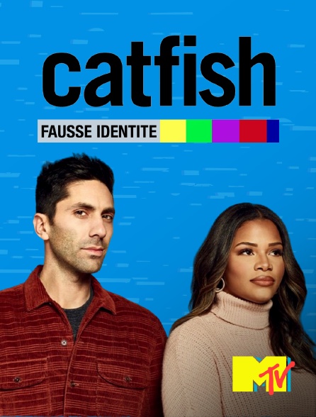 MTV - Catfish : fausse identité