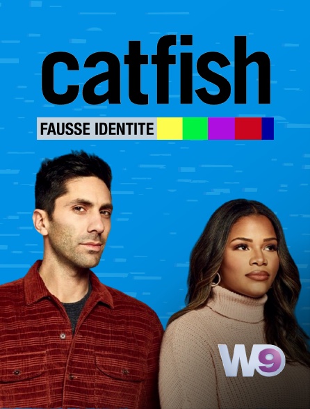 W9 - Catfish : fausse identité