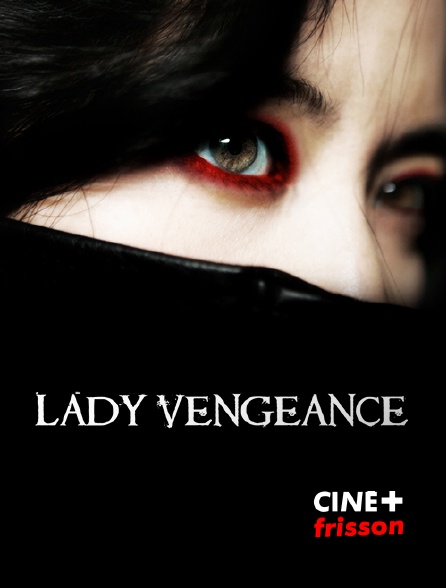 CINE+ Frisson - Lady Vengeance