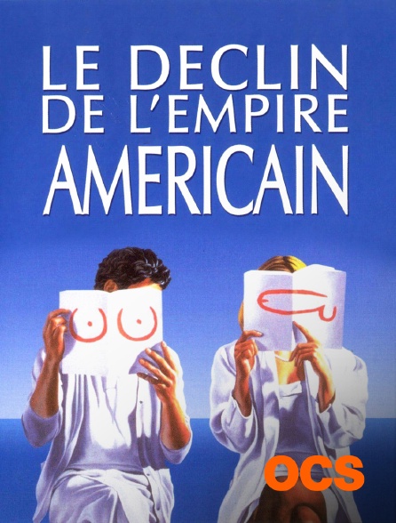Le Declin De L Empire Americain Streaming Le déclin de l'empire Américain en Streaming sur OCS - Molotov.tv