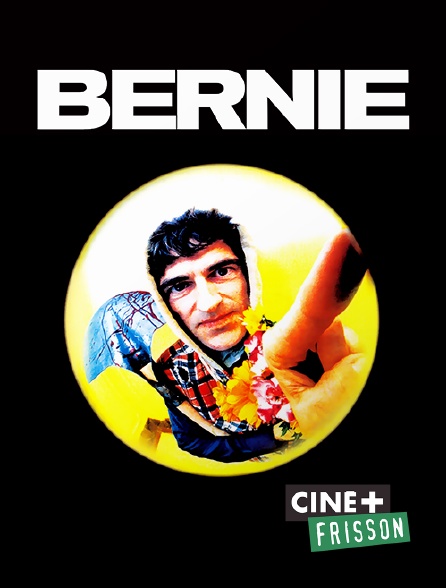 Ciné+ Frisson - Bernie