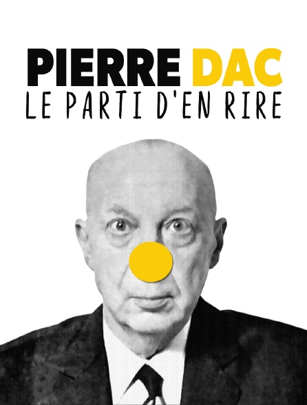 Pierre Dac, le parti d'en rire