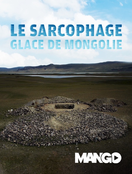 Mango - Le sarcophage glacé de Mongolie