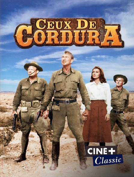 Ciné+ Classic - Ceux de Cordura