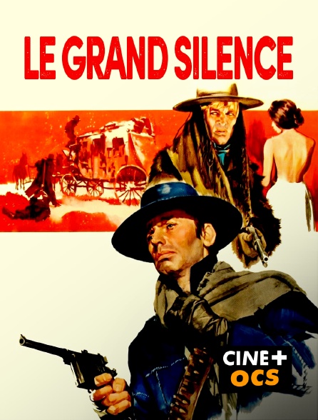 CINÉ Cinéma - Le grand Silence
