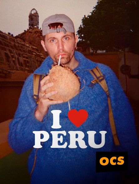OCS - I Love Peru