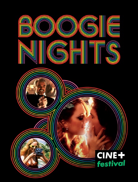 CINE+ Festival - Boogie Nights en replay