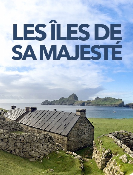 Les îles de Sa Majesté