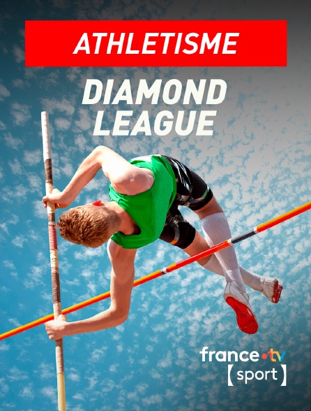 France.tv Sport - Diamond League - Athlétisme