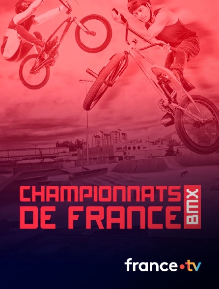 france.tv - Championnats de France de BMX en replay