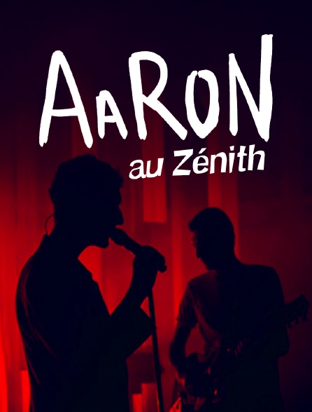AaRON au Zénith