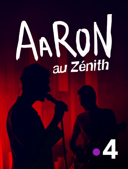 France 4 - AaRON au Zénith