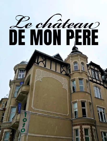 Le château de mon père
