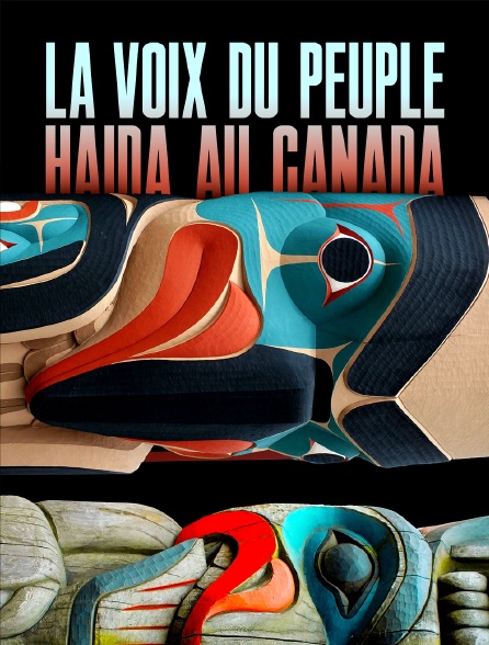 La voix du peuple haïda au Canada : protecteur de la nature