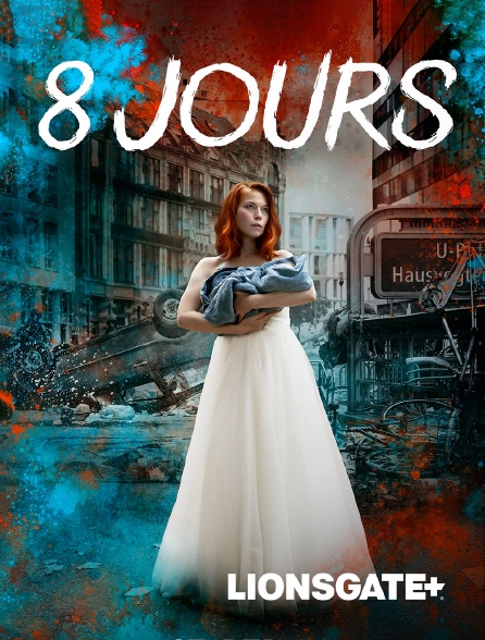 LIONSGATE+ - 8 Jours