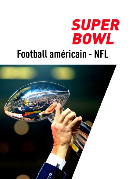 Football américain - NFL : Super Bowl