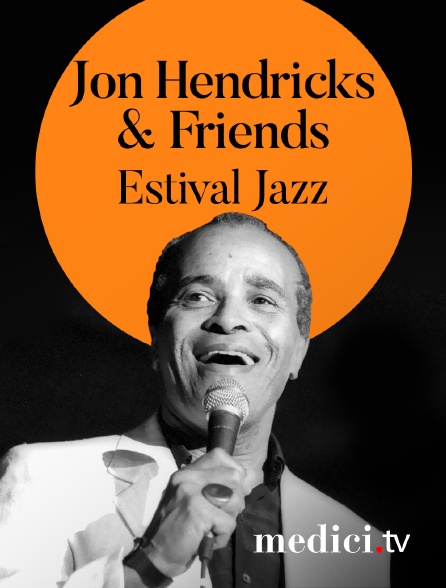 Medici - Jon Hendricks & Friends en concert à Estival Jazz