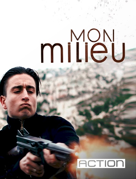 ACTION - Mon milieu