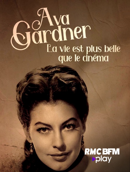 RMC BFM Play - Ava Gardner, la vie est plus belle que le cinéma