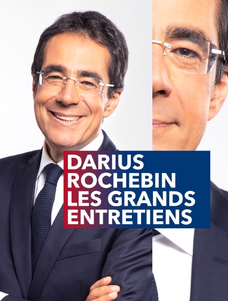Darius Rochebin : les grands entretiens