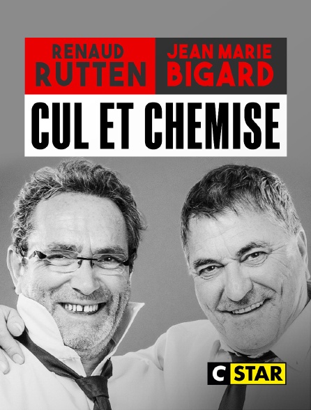 CSTAR - Jean-Marie Bigard et Renaud Rutten : cul et chemise