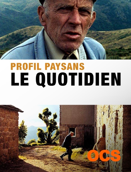 OCS - Profil paysans : le quotidien