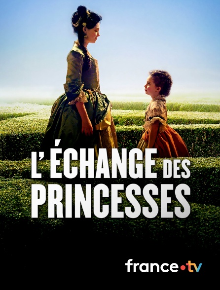 France.tv - L'échange des princesses