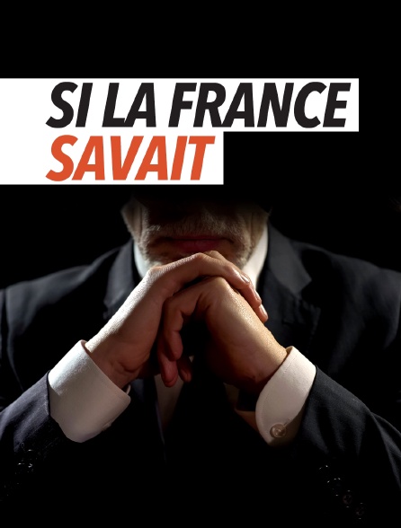 Si la France savait