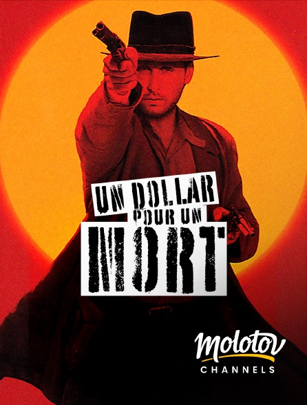 Molotov channels - Un dollar pour un mort