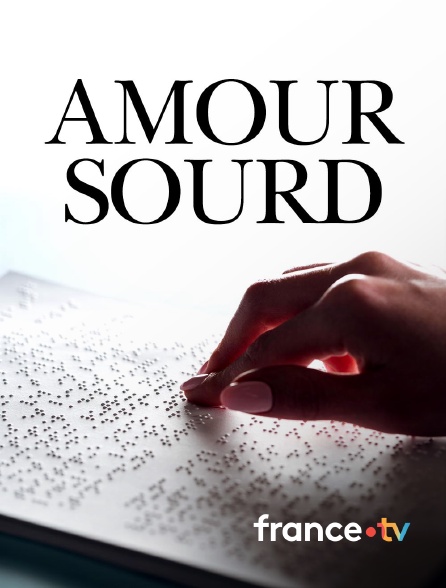 france.tv - Amour sourd