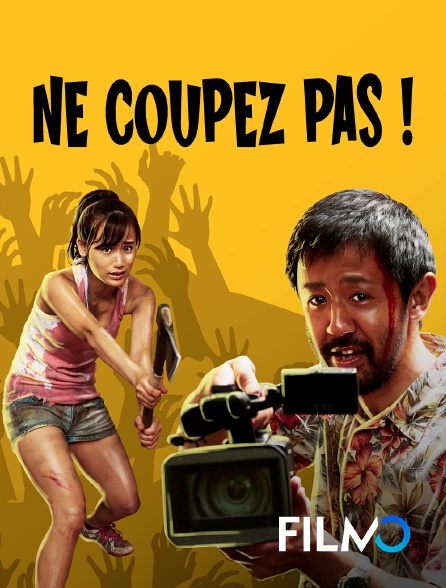 FilmoTV - Ne coupez pas !