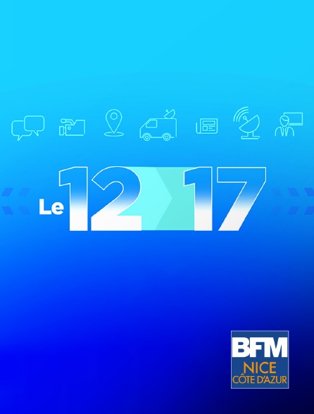 BFM Nice Côte d'Azur - Le 12-17