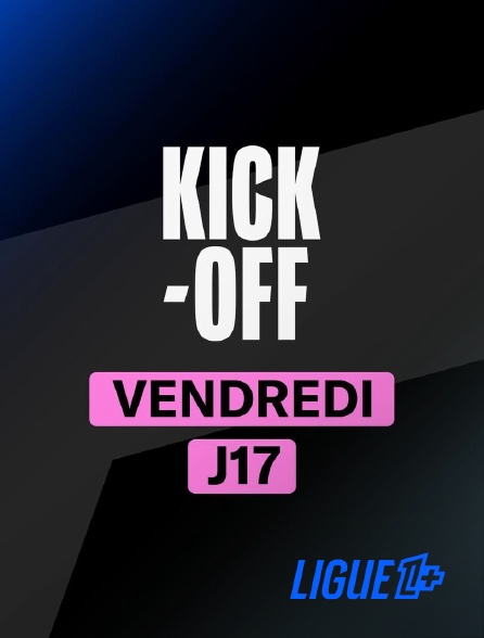 Ligue 1+ - Kick-off du vendredi
