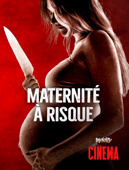 Molotov Channels Cinéma - Maternité à risque