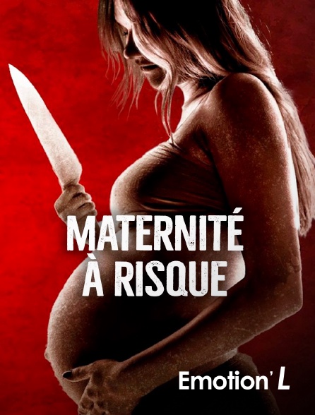 Emotion'L - Maternité à risque