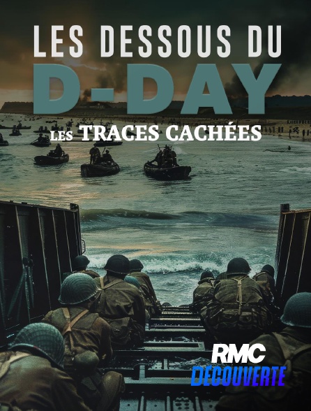 RMC Découverte - Les dessous du D-Day : les traces cachées