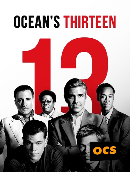 OCS - Ocean's Thirteen en replay