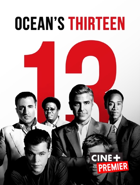 Ciné+ Premier - Ocean's Thirteen