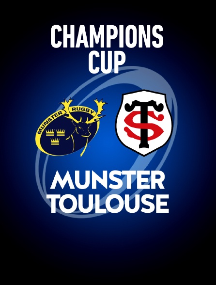 Rugby - Champions Cup : Munster / Toulouse