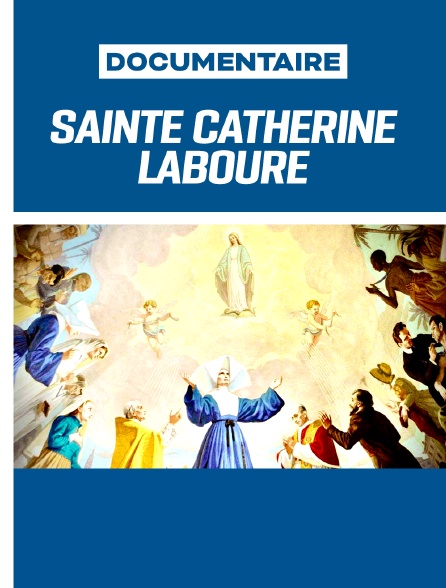 Sainte Catherine Labouré - Humble messagère de l'amour