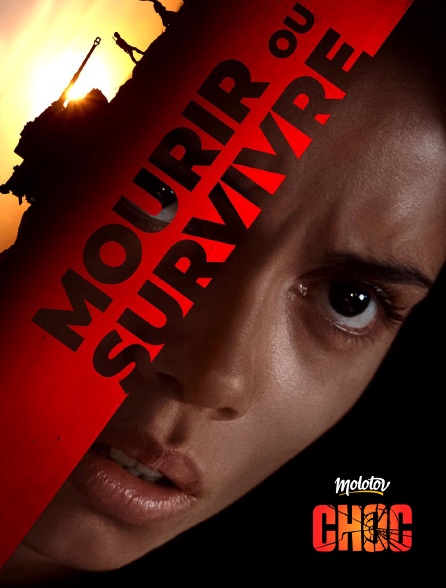 Molotov Channels CHOC - Mourir ou Survivre