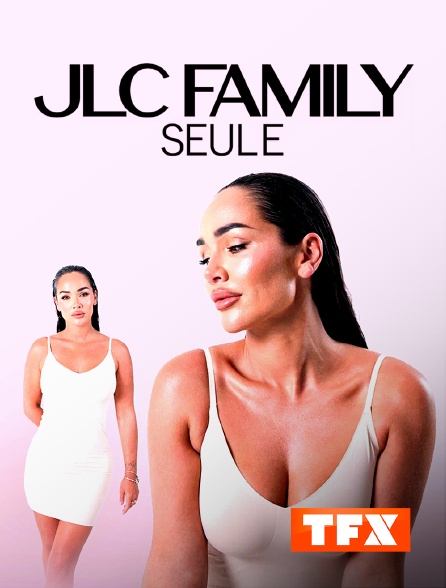 TFX - JLC Family : Seule