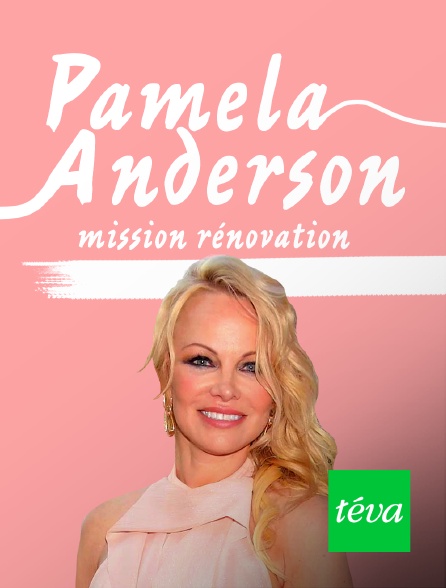 Téva - Pamela Anderson : mission rénovation