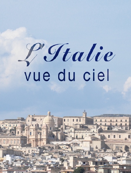 L'Italie vue du ciel