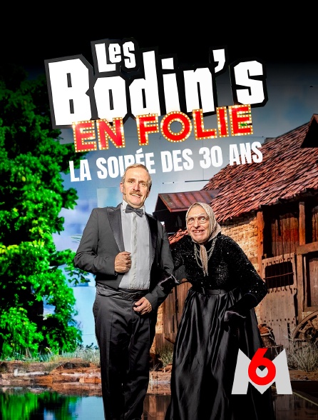 M6 - Les Bodin's en folie - La soirée des 30 ans