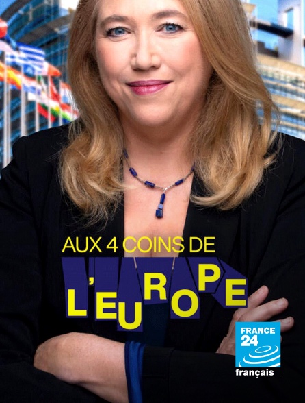 France 24 - Aux 4 coins de l'Europe